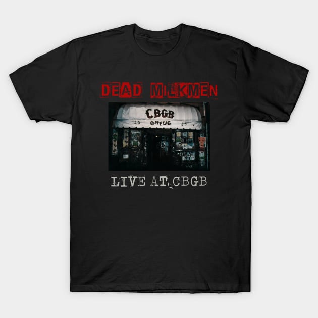 dead milkmen live at cbgb T-Shirt by kusuka ulis